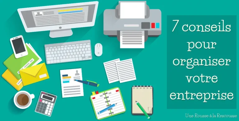 Lire la suite à propos de l’article 7 conseils pour organiser votre entreprise