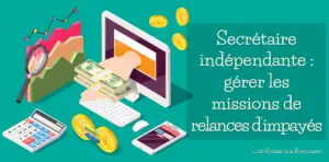 Lire la suite à propos de l’article Secrétaire indépendante : comment suivre les factures et gérer les relances pour vos clients ?