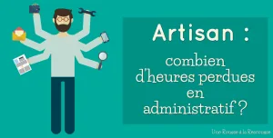 Lire la suite à propos de l’article Artisan : combien d&rsquo;heures par semaine travaillez-vous pour rien ?