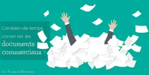 Lire la suite à propos de l’article Combien de temps garder les documents professionnels ?