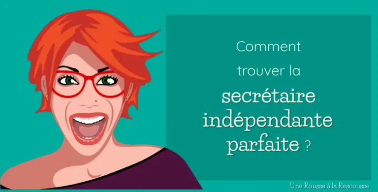 Lire la suite à propos de l’article Comment trouver la secrétaire indépendante parfaite ?