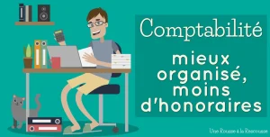 comptabilite mieux organise moins d honoraires