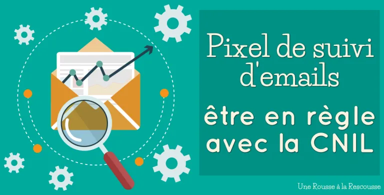 Lire la suite à propos de l’article Pixels de suivi dans les emails : pourquoi la CNIL impose désormais votre consentement