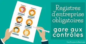 registres d entreprise obligatoires gare aux controles