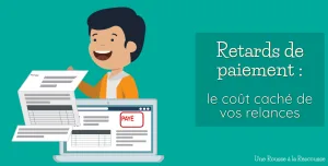 Lire la suite à propos de l’article Les retards de paiement explosent : combien d&rsquo;heures perdez-vous réellement à relancer vos clients ?