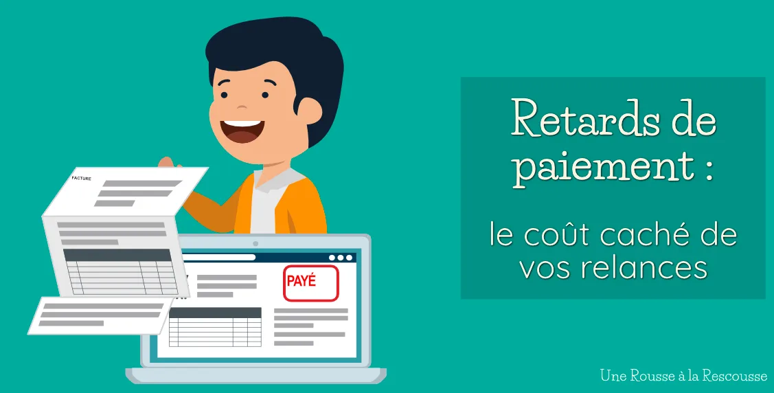 You are currently viewing Les retards de paiement explosent : combien d’heures perdez-vous réellement à relancer vos clients ?
