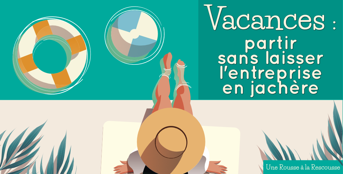 You are currently viewing Vacances : comment assurer le suivi administratif de votre activité en votre absence, sans embauche ?